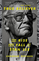 Picture of True Believer: The Rise and Fall of Stan Lee