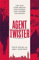 Picture of Agent Twister: The True Story Behind the Scandal that Gripped the Nation