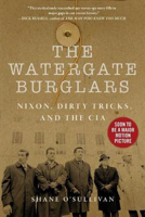 Picture of Watergate Burglars: Nixon, Dirty Tricks, and the CIA