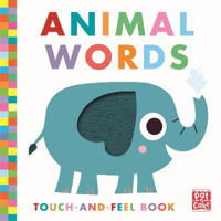 Picture of Touch-and-Feel: Animal Words: Board Book