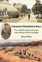 Picture of Charles Frederick Ball: From Dublin's Botanic Gardens to the Killing Fields of Gallipoli