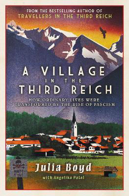 Picture of A Village in the Third Reich: How Ordinary Lives Were Transformed By the Rise of Fascism