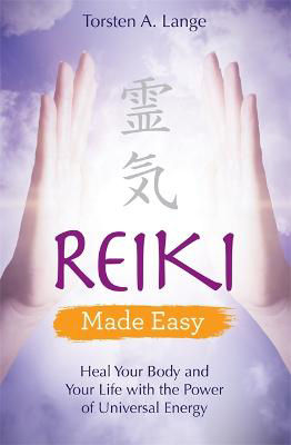 Picture of Reiki Made Easy: Heal Your Body and Your Life with the Power of Universal Energy