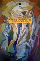 Picture of Washing Windows Too: Irish Women Write Poetry