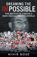 Picture of Dreaming the Impossible: The Battle to Create a Non-Racial Sports World