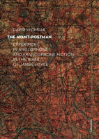 Picture of The Avant-Postman: Experiment in Anglophone and Francophone Fiction in the Wake of James Joyce