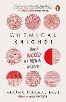 Picture of Chemical Khichdi: How I Hacked My Mental Health