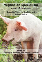 Picture of Vegans on Speciesism and Ableism: Ecoability Voices for Disability and Animal Justice