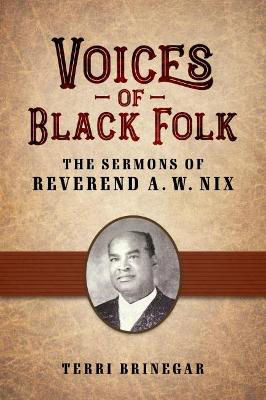 Picture of Voices of Black Folk: The Sermons of Reverend A. W. Nix