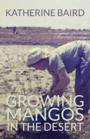 Picture of Growing Mangos in the Desert: a memoir of life in a Mauritanian village