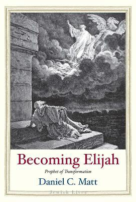 Picture of Becoming Elijah: Prophet of Transformation