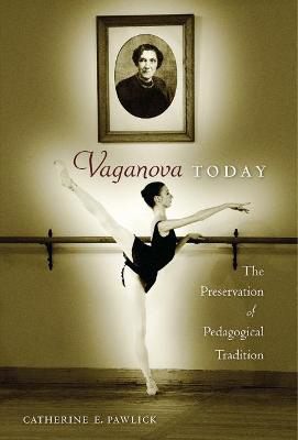 Picture of Vaganova Today: The Preservation of Pedagogical Tradition