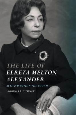Picture of The Life of Elreta Melton Alexander: Activism within the Courts