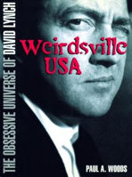 Picture of Weirdsville USA: The Obsessive Universe of David Lynch