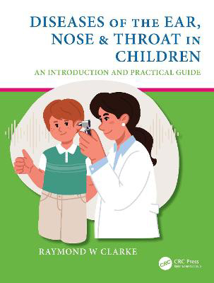 Picture of Diseases of the Ear, Nose & Throat in Children: An Introduction and Practical Guide