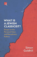 Picture of What Is a Jewish Classicist?: Essays on the Personal Voice and Disciplinary Politics