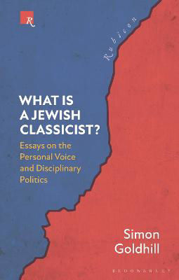 Picture of What Is a Jewish Classicist?: Essays on the Personal Voice and Disciplinary Politics