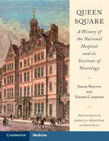 Picture of Queen Square: A History of the National Hospital and its Institute of Neurology