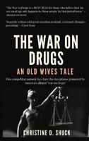 Picture of The War on Drugs: An Old Wives Tale