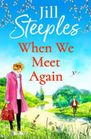 Picture of When We Meet Again: An unforgettable, uplifting romantic read from Jill Steeples for 2022