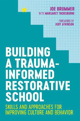 Picture of Building a Trauma-Informed Restorative School: Skills and Approaches for Improving Culture and Behavior