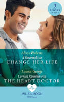 Picture of A Paramedic To Change Her Life / Cornish Reunion With The Heart Doctor: A Paramedic to Change Her Life / Cornish Reunion with the Heart Doctor