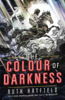 Picture of THE COLOUR OF DARKNESS - HATFIELD, RUTH BOOKSELLER PREVIEW ***