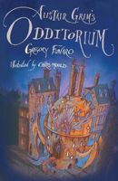 Picture of ALISTAIR GRIM'S ODDITORIUM - FUNARO, GREGORY BOOKSELLER PREVIEW ****