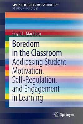 Picture of Boredom in the Classroom: Addressing Student Motivation, Self-Regulation, and Engagement in Learning