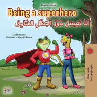 Picture of Being a Superhero (English Arabic Bilingual Book for Kids)