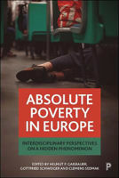 Picture of Absolute Poverty in Europe: Interdisciplinary Perspectives on a Hidden Phenomenon