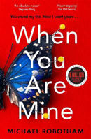 Picture of When You Are Mine: The No.1 bestselling thriller from the master of suspense