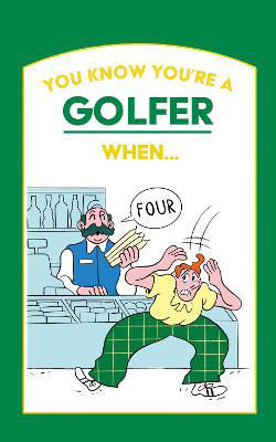 Picture of You Know You're a Golfer When ...