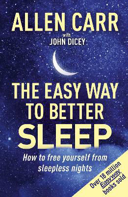 Picture of Allen Carr's Easy Way to Better Sleep: How to free yourself from sleepless nights