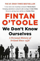 Picture of We Don't Know Ourselves: A Personal History of Ireland Since 1958