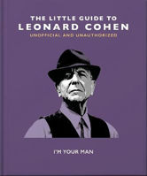 Picture of The Little Guide to Leonard Cohen: I'm Your Man