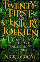 Picture of Twenty-First-Century Tolkien: What Middle-Earth Means To Us Today