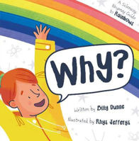 Picture of Why?: The Sciencey, Rhymey Guide to Rainbows