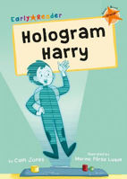 Picture of Hologram Harry: (Orange Early Reader)