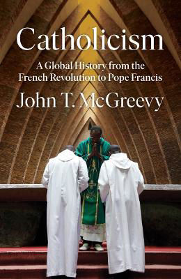 Picture of Catholicism: A Global History from the French Revolution to Pope Francis