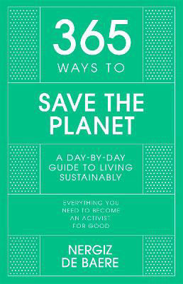 Picture of 365 Ways to Save the Planet: A Day-by-day Guide to Living Sustainably