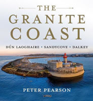 Picture of The Granite Coast: Dun Laoghaire, Sandycove, Dalkey