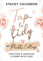 Picture of Tap to Tidy at Pickle Cottage: Crafting & Creating a Home with Love