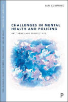 Picture of Challenges in Mental Health and Policing: Key Themes and Perspectives