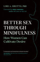 Picture of Better Sex Through Mindfulness: How Women Can Cultivate Desire