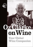 Picture of Oz Clarke on Wine: Your Global Wine