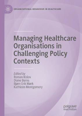 Picture of Managing Healthcare Organisations in Challenging Policy Contexts