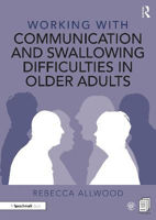 Picture of Working with Communication and Swallowing Difficulties in Older Adults