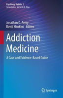 Picture of Addiction Medicine: A Case and Evidence-Based Guide