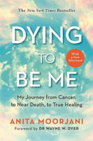 Picture of Dying to Be Me: My Journey from Can